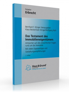 Das Testament des Immobilieneigentümers, 2. Auflage 2011